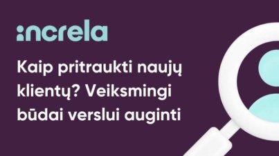 nauju klientu paieska increla.lt